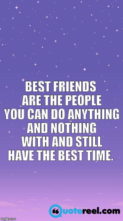 18 Wonderful Friendship Quotes To Share With Your True Friends