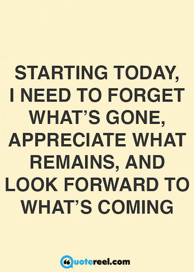 About on quotes and forgetting someone moving 25 Encouraging