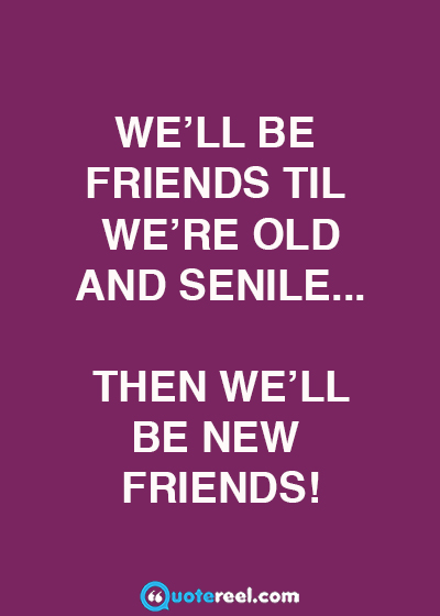 Funny Friends Quotes To Send Your BFF | Text & Image Quotes | QuoteReel