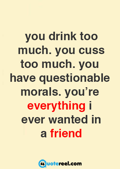 Funny Quotes About Friends Funny Friends Quotes To Send Your BFF Text Image 