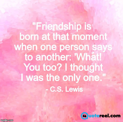 18 Wonderful Friendship Quotes To Share With Your True Friends