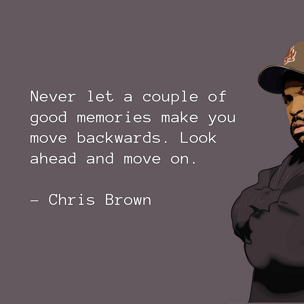 chris brown quotes about life