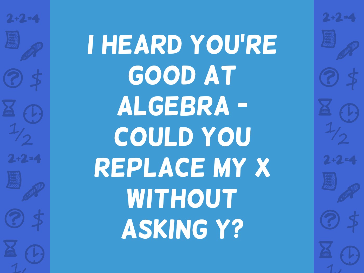 are you my math homework pick up line