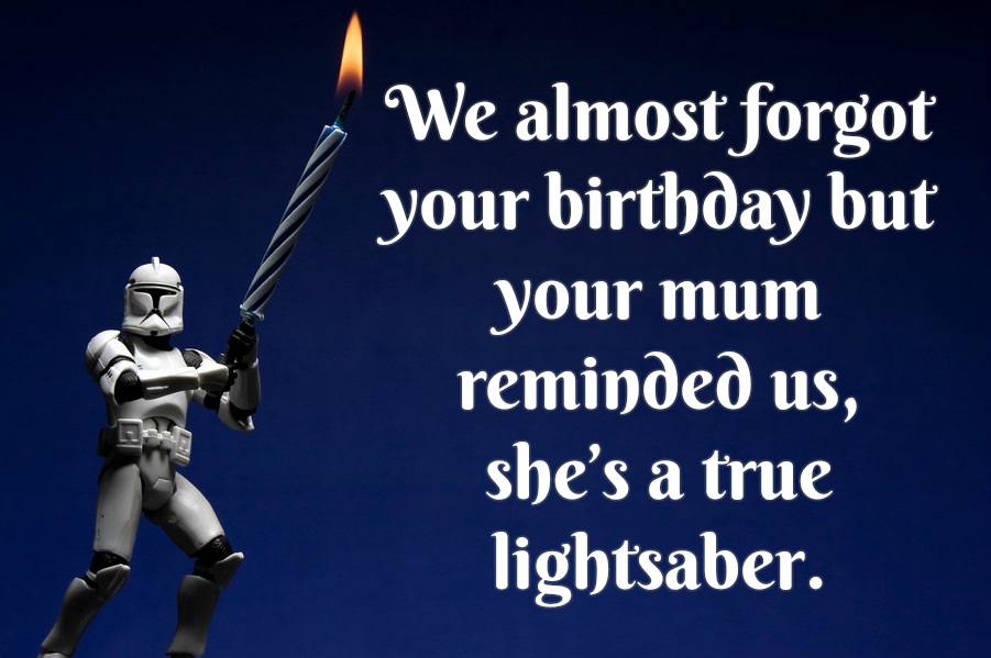 Star Wars Birthday Quotes Say Happy Birthday The Right Way