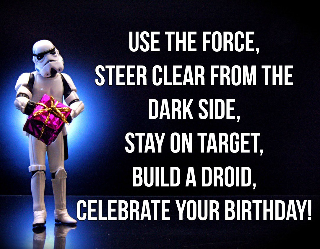 Star Wars Birthday Quotes  Say Happy Birthday The Right Way