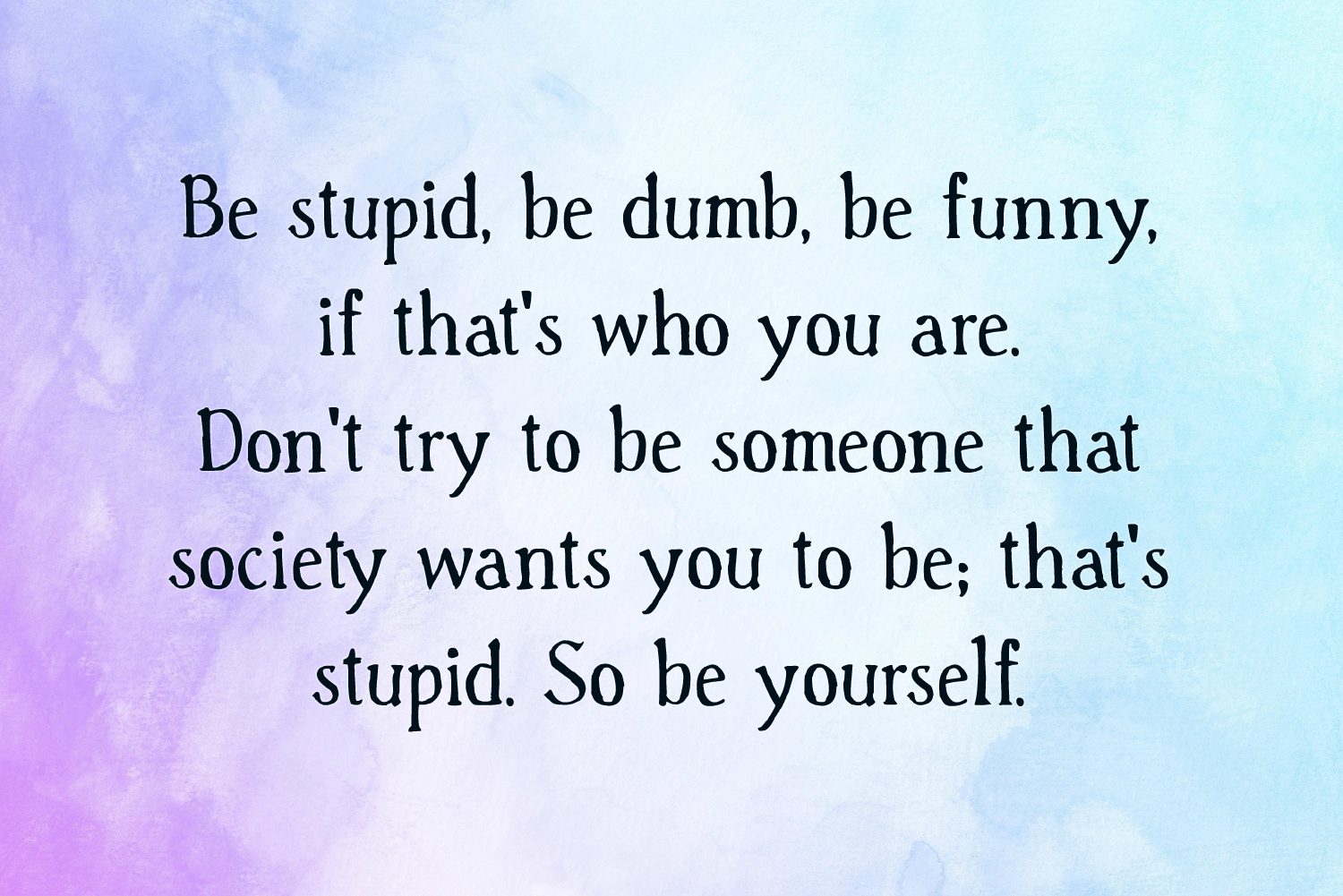 Stupid Quotes