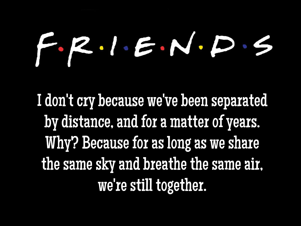 Long friend. Distance Friendship. Never be Sad.