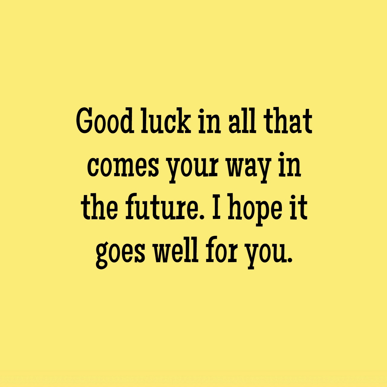 Wish You All The Best For Your Future Career