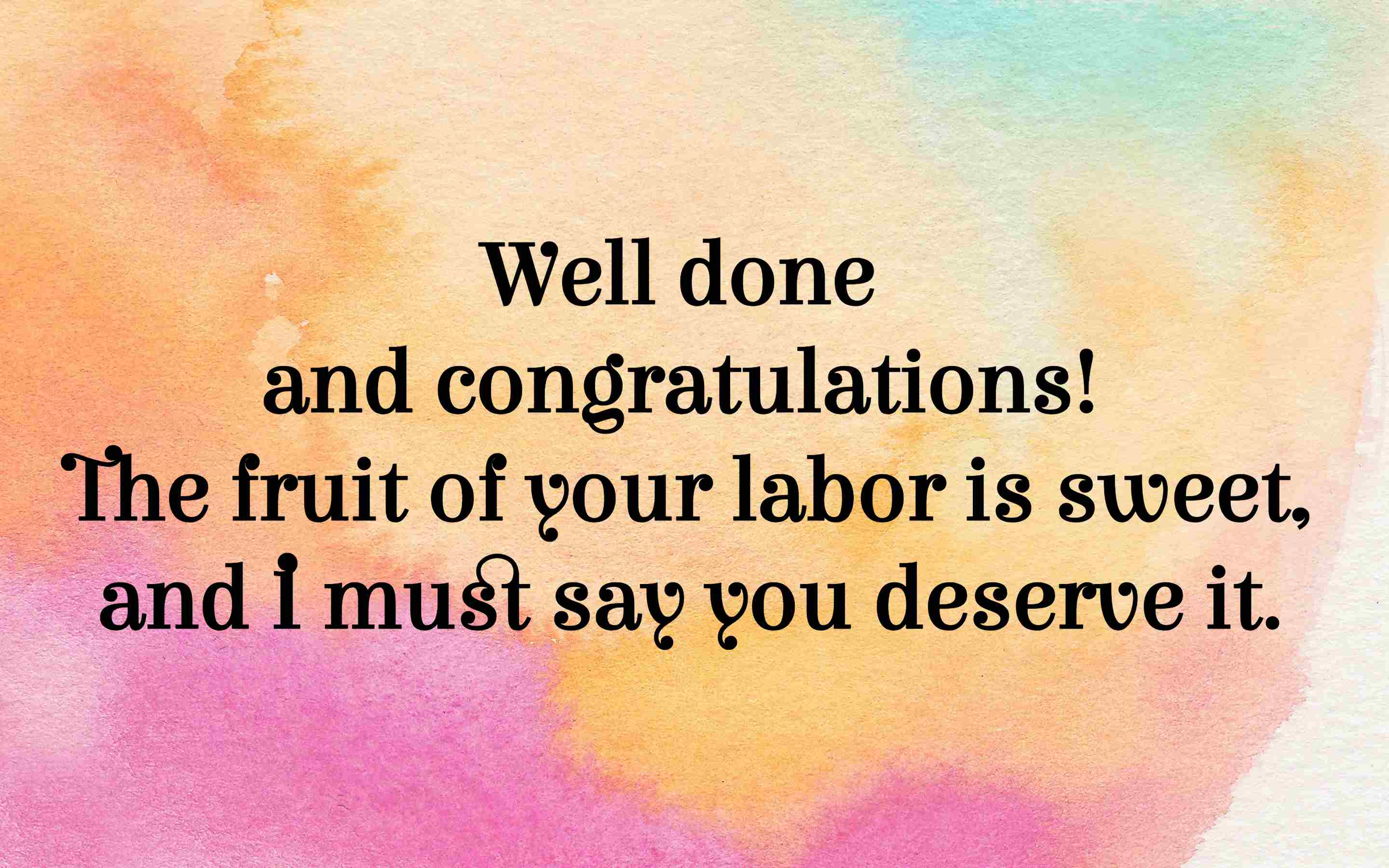 congratulations you deserve it quotes