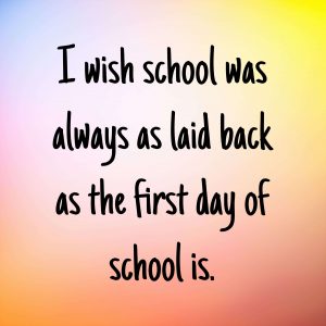 First Day of School Quotes 2 | QuoteReel