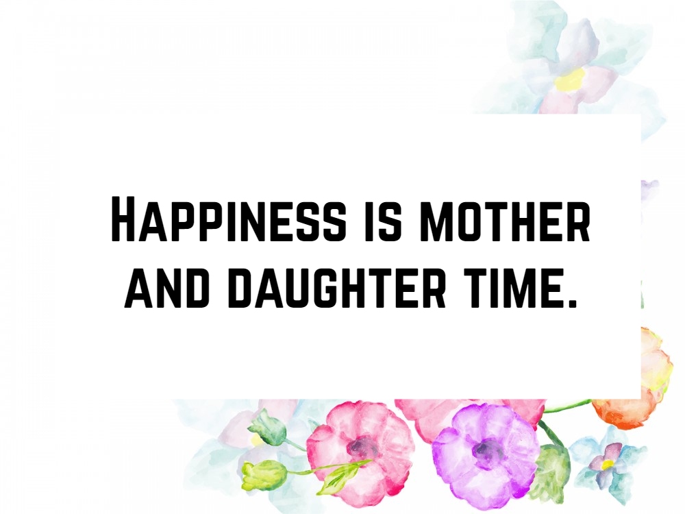 50 Mother Daughter Quotes To Inspire You Text And Image Quotes