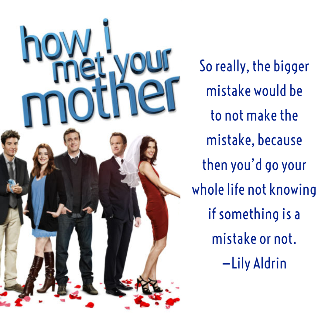 Quotes how i met your mother