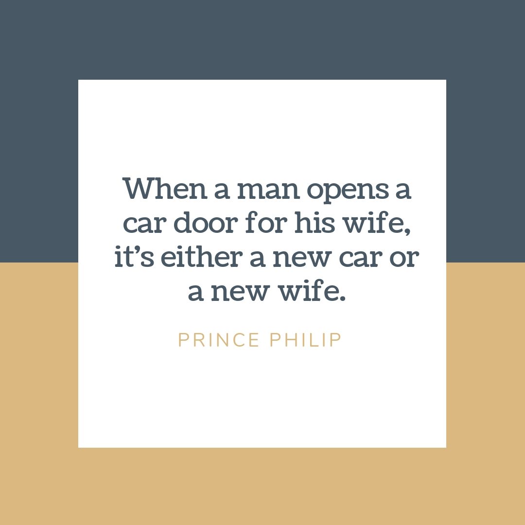 Prince Philip Quotes 1 | QuoteReel