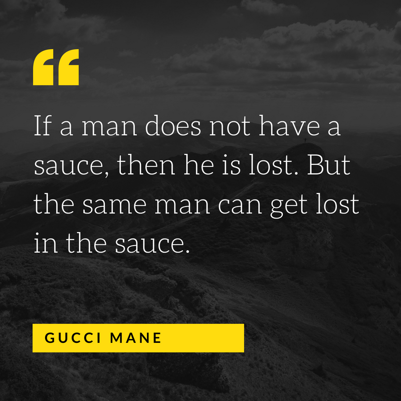 Gucci Mane Quotes | Text & Image Quotes | QuoteReel