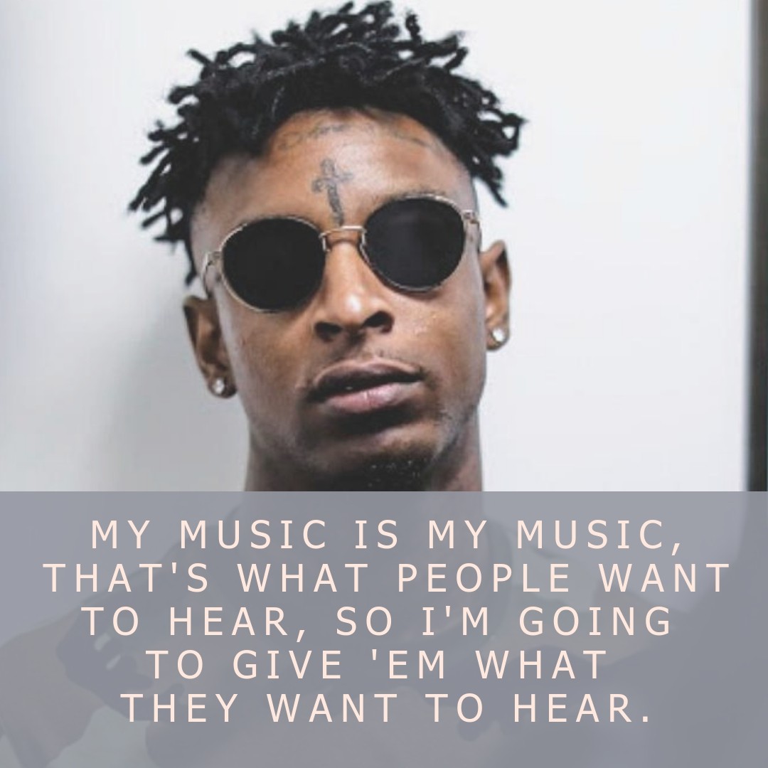 21 Savage Quotes | Text & Image Quotes | QuoteReel