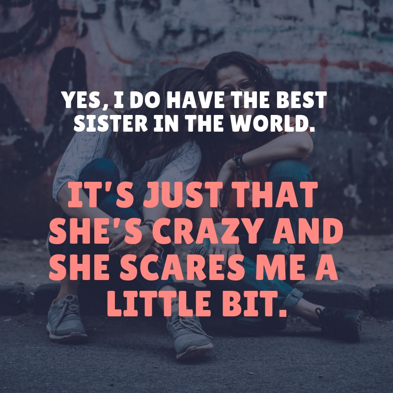 Funny Sister Quote 45 | QuoteReel